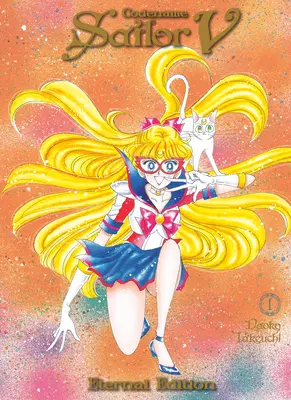 Codename : Sailor V Eternal Edition 1 (Sailor Moon Eternal Edition 11) - Codename: Sailor V Eternal Edition 1 (Sailor Moon Eternal Edition 11)