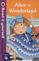 Alice au pays des merveilles - Lisez-le vous-même avec Ladybird - Niveau 4 - Alice in Wonderland - Read it yourself with Ladybird - Level 4