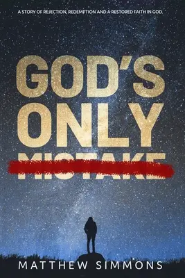 La seule erreur de Dieu - God's Only Mistake