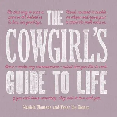 Le guide de vie de la cow-girl - The Cowgirl's Guide to Life
