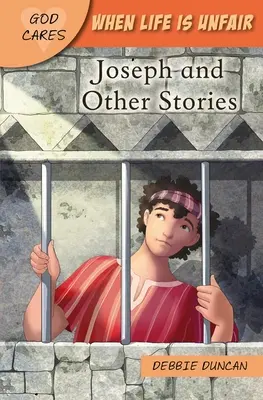 Quand la vie est injuste : Joseph et autres histoires - When Life Is Unfair: Joseph and Other Stories