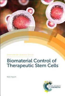 Contrôle biomatériel des cellules souches thérapeutiques - Biomaterial Control of Therapeutic Stem Cells