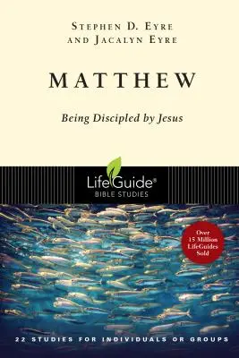 Matthieu : Être discipliné par Jésus - Matthew: Being Discipled by Jesus