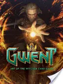 Gwent : L'art du jeu de cartes Witcher - Gwent: Art of the Witcher Card Game