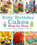 Gâteaux d'anniversaire pour enfants - Pas à pas - Kids' Birthday Cakes - Step by Step