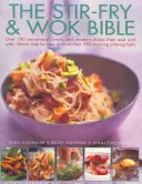 La Bible du Stir-Fry et du Wok - The Stir-Fry & Wok Bible