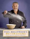 La boulangerie britannique de Paul Hollywood - Paul Hollywood's British Baking