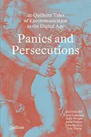 Paniques et persécutions - 20 récits de quillette sur l'excommunication à l'ère numérique - Panics and Persecutions - 20 Quillette Tales of Excommunication in the Digital Age