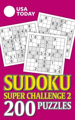 USA Today Sudoku Super Challenge 2, 28 : 200 énigmes - USA Today Sudoku Super Challenge 2, 28: 200 Puzzles