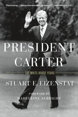 Président Carter : les années à la Maison Blanche - President Carter: The White House Years