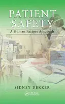 Sécurité des patients : Une approche fondée sur les facteurs humains - Patient Safety: A Human Factors Approach
