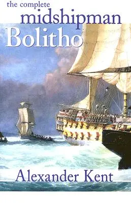 L'intégrale de l'aspirant Bolitho - The Complete Midshipman Bolitho