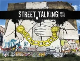 Street Talking : L'art international du graffiti - Street Talking: International Graffiti Art