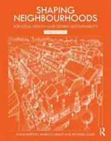 Façonner les quartiers : Pour la santé locale et la durabilité mondiale - Shaping Neighbourhoods: For Local Health and Global Sustainability