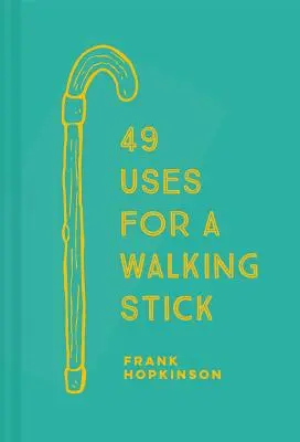 49 utilisations d'une canne - 49 Uses for a Walking Stick