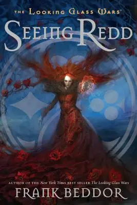 Seeing Redd : La guerre du miroir, deuxième tome - Seeing Redd: The Looking Glass Wars, Book Two