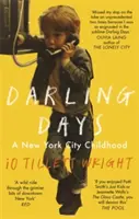 Darling Days - Une enfance à New York - Darling Days - A New York City Childhood