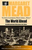 Le monde à venir : Un anthropologue anticipe l'avenir - The World Ahead: An Anthropologist Anticipates the Future