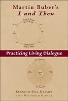 Le je et le tu de Martin Buber : Pratiquer le dialogue vivant - Martin Buber's I and Thou: Practicing Living Dialogue