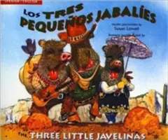 Los Tres Pequenos Jabalies/Trois petits Javelinas - Los Tres Pequenos Jabalies/The Three Little Javelinas