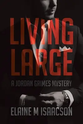 Vivre en grand : Un mystère de Jordan Grimes - Living Large: A Jordan Grimes Mystery