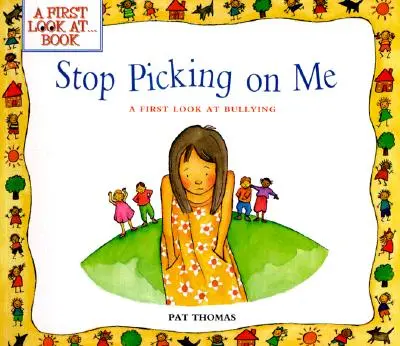 Arrêtez de vous en prendre à moi ! Un premier regard sur les brimades - Stop Picking on Me!: A First Look at Bullying