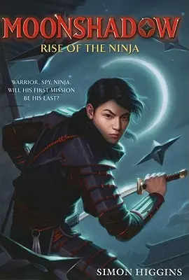 L'ascension du Ninja - Rise of the Ninja