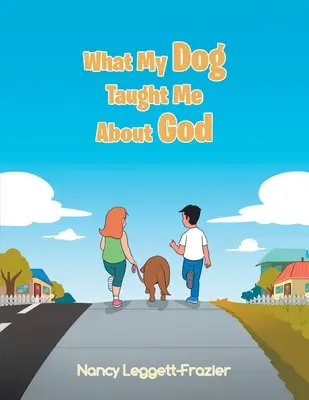 Ce que mon chien m'a appris sur Dieu - What My Dog Taught Me About God