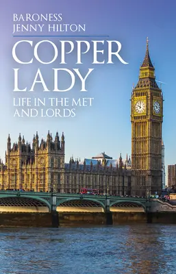 Copper Lady : La vie dans le Met et les Lords - Copper Lady: Life in the Met and Lords