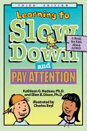 Apprendre à ralentir et à prêter attention : Un livre pour enfants sur le TDAH - Learning to Slow Down and Pay Attention: A Kid's Book about ADHD