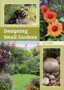 Conception de petits jardins - Designing Small Gardens