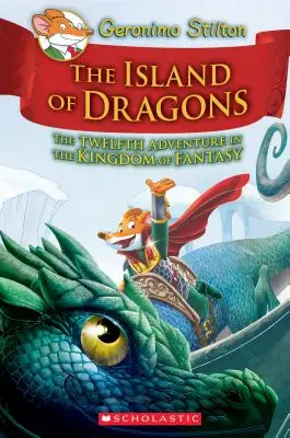 L'île des dragons (Geronimo Stilton et le royaume de la fantaisie n°12), 12 - Island of Dragons (Geronimo Stilton and the Kingdom of Fantasy #12), 12