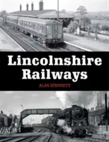 Les chemins de fer du Lincolnshire - Lincolnshire Railways