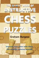 Gambit Book of Instructive Chess Puzzles (en anglais) - Gambit Book of Instructive Chess Puzzles