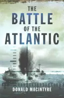 La bataille de l'Atlantique - The Battle of the Atlantic