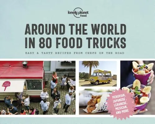 Le tour du monde en 80 food trucks 1 - Around the World in 80 Food Trucks 1