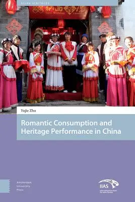 Patrimoine et consommation romantique en Chine - Heritage and Romantic Consumption in China