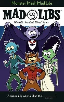 Monster MASH Mad Libs (en anglais) - Monster MASH Mad Libs