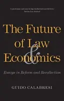 L'avenir du droit et de l'économie : Essais de réforme et de réflexion - The Future of Law and Economics: Essays in Reform and Recollection