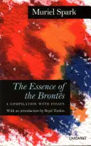 L'essence des Brontes : Une compilation avec des essais - The Essence of the Brontes: A Compilation with Essays