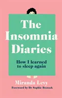 Insomnia Diaries - How I learned to sleep again (Journal de l'insomnie - Comment j'ai réappris à dormir) - Insomnia Diaries - How I learned to sleep again