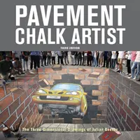 Artiste de la craie des trottoirs : Les dessins en trois dimensions de Julian Beever - Pavement Chalk Artist: The Three-Dimensional Drawings of Julian Beever