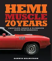 Hemi Muscle 70 Years : Chrysler, Dodge & Plymouth High Performance - Hemi Muscle 70 Years: Chrysler, Dodge & Plymouth High Performance