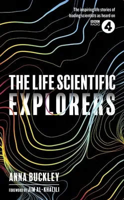 La vie scientifique : Explorateurs - The Life Scientific: Explorers