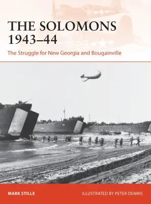 Les Salomon 1943-44 : la lutte pour la Nouvelle-Géorgie et Bougainville - The Solomons 1943-44: The Struggle for New Georgia and Bougainville