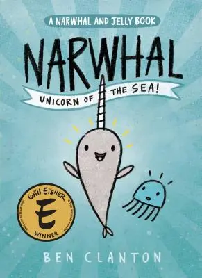 Narwhal : Unicorn of the Sea (un livre de Narwhal et Jelly #1) - Narwhal: Unicorn of the Sea (a Narwhal and Jelly Book #1)