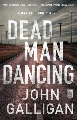 Dead Man Dancing, 2 : Un roman sur le comté de Bad Axe - Dead Man Dancing, 2: A Bad Axe County Novel