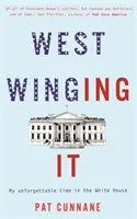 West Winging It : Mon séjour inoubliable à la Maison Blanche - West Winging It: My unforgettable time in the White House