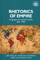 Rhétoriques de l'Empire : Les langues des conflits coloniaux après 1900 - Rhetorics of Empire: Languages of Colonial Conflict After 1900