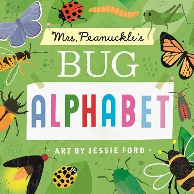 Alphabet des insectes de Mme Peanuckle - Mrs. Peanuckle's Bug Alphabet